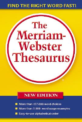 The Merriam-Webster Thesaurus - Merriam-webster Inc