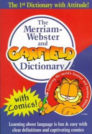 The Merriam-Webster and Garfield Dictionary - Merriam-webster Inc