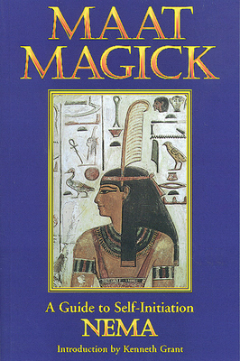 Maat Magick: A Guide to Self-Initiation - Nema