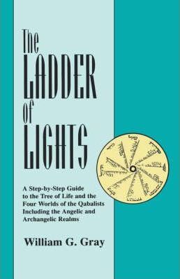 Ladder of Lights - William G. Gray