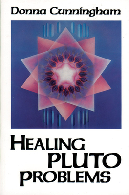 Healing Pluto Problems - Donna Cunningham