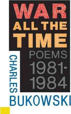 War All the Time - Charles Bukowski