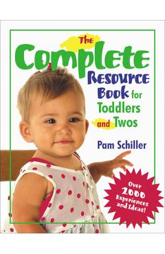 Poza produsului The Complete Resource Book for Toddlers and Twos: Over 2000 Experiences and Ideas! - Pam Schiller