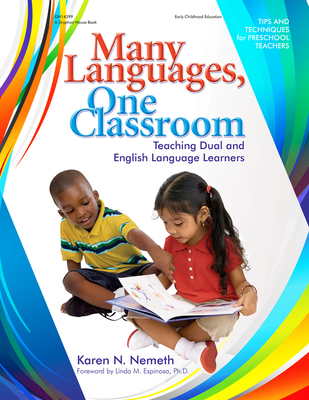Many Languages, One Classroom: Teaching Dual and English Language Learners - Karen Nemeth