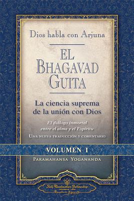 Dios Habla Con Arjuna: El Bhagavad Guita, Vol. 1: La Ciencia Suprema de La Unin Con Dios - Paramahansa Yogananda