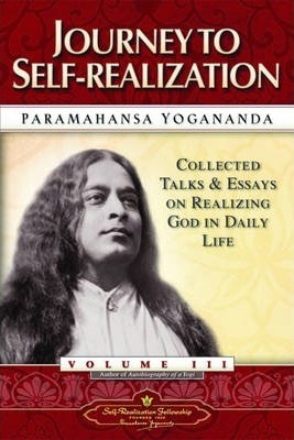 Journey to Self-Realization - Paramahansa Yogananda