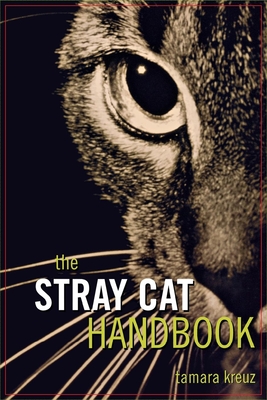 The Stray Cat Handbook - Tamara Kreuz