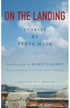 Coperta cărții 'On the Landing: Stories by Yenta MASH - Yenta Mash'
