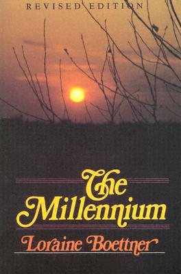 The Millennium - Loraine Boettner