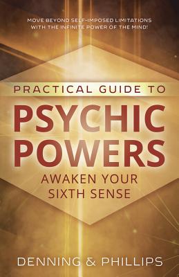 Practical Guide to Psychic Powers: Awaken Your Sixth Sense - Melita Denning