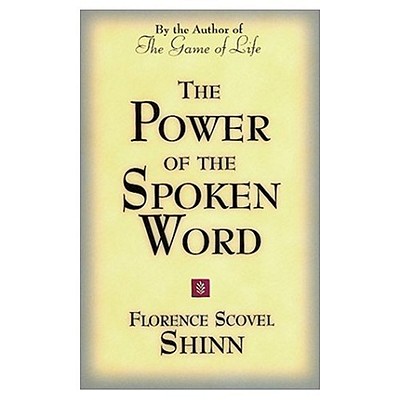Power of the Spoken Word - Florence Scovel-shinn