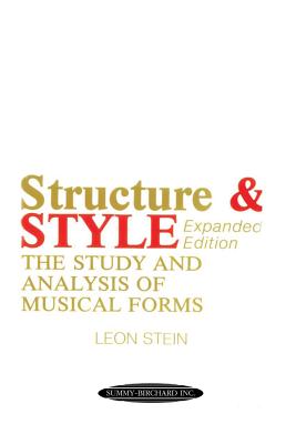 Structure & Style: The Study and Analysis of Musical Forms - Leon Stein