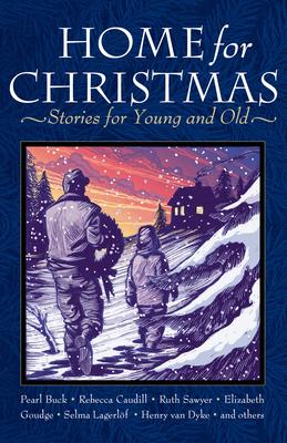 Home for Christmas: Stories for Young and Old - Miriam Leblanc