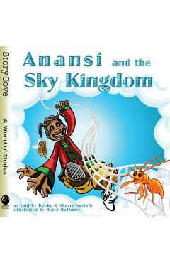 Coperta cărții 'Anansi and the Sky Kingdom - Bobby Norfolk'