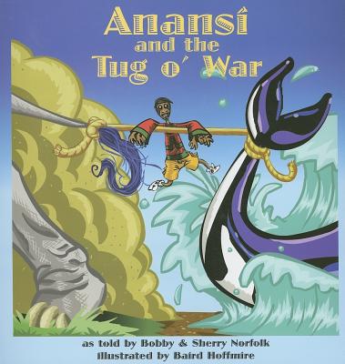 Anansi and the Tug O' War - Bobby Norfolk