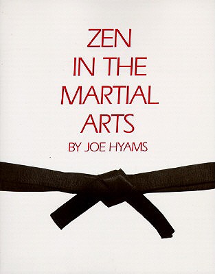 Zen in the Martial Arts - Joe Hyams
