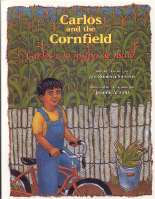 Carlos Y La Milpa de Maiz/Carlos and the Cornfield - Jan Romero Stevens