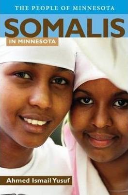 Somalis in Minnesota - Ahmed I. Yusuf