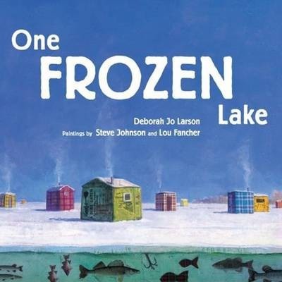 One Frozen Lake - Deborah Jo Larson