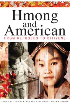 Poza produsului Hmong and American: From Refugees to Citizens - Vincent K. Her