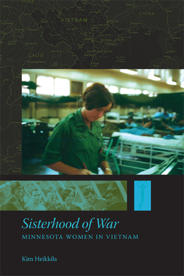 Coperta cărții 'Sisterhood of War: Minnesota Women in Vietnam - Kim Heikkila'
