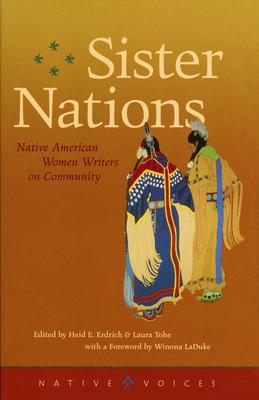 Sister Nations: Native American Women Writers on Community - Heid E. Erdrich