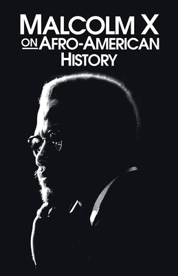 Malcolm X on Afro-American History - Malcolm X