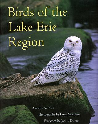 Birds of the Lake Erie Region - Carolyn V. Platt