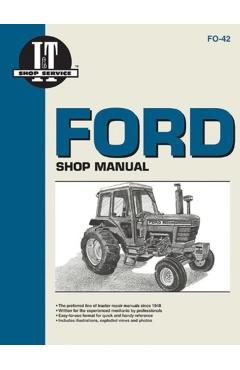 Ford Shop Manual Series 5000, 5600, 5610, 6600, 6610, 6700, 6710, 7000, 7600, 7610, 7700, 7710 (Fo-42) (I & T Shop Service) - Penton