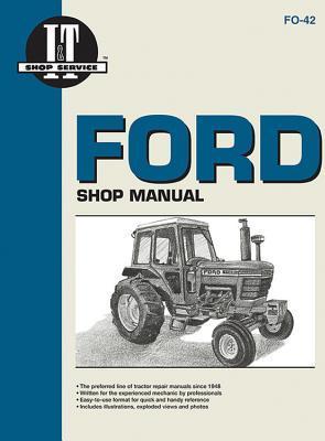 Ford Shop Manual Series 5000, 5600, 5610, 6600, 6610, 6700, 6710, 7000, 7600, 7610, 7700, 7710 (Fo-42) (I & T Shop Service) - Penton
