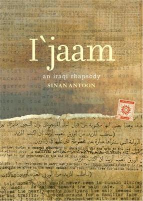 I'jaam: An Iraqi Rhapsody - Sinan Antoon