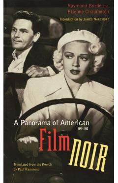Coperta cărții 'A Panorama of American Film Noir (1941-1953) - Raymond Borde'