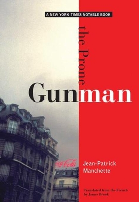 The Prone Gunman - Jean-patrick Manchette