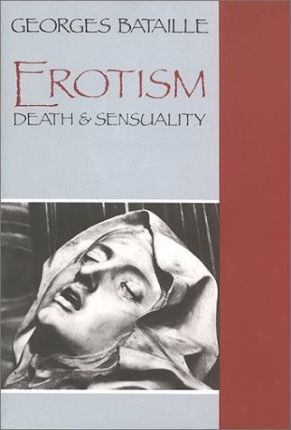 Erotism: Death and Sensuality - Georges Bataille
