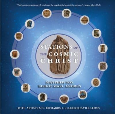 Stations of the Cosmic Christ (Softcover) - Matthew Fox