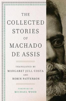 The Collected Stories of Machado de Assis - Joaquim Maria Machado De Assis