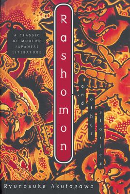 Rashomon: And Other Stories - Ryunosuke Akutagawa