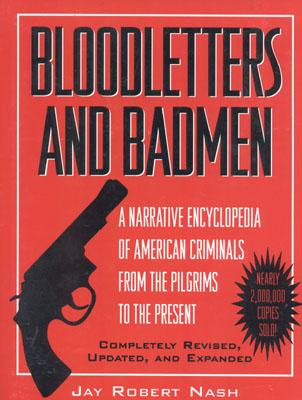 Bloodletters and Badmen - Jay Robert Nash