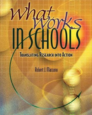 What Works in Schools: Translating Research Into Action - Robert J. Marzano