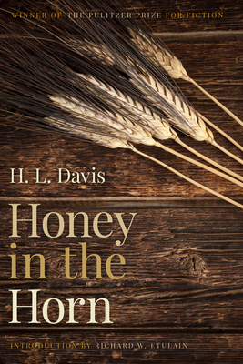Honey in the Horn - H. L. Davis