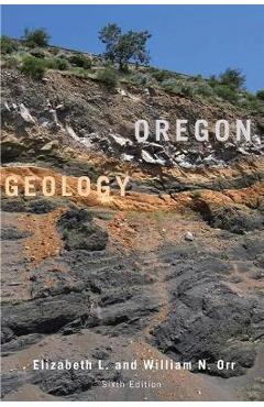 Coperta cărții 'Oregon Geology - Elizabeth L. Orr'