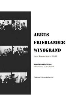 Coperta cărții 'Arbus Friedlander Winogrand: New Documents, 1967 - Diane Arbus'