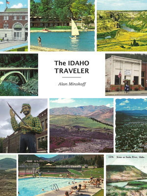 The Idaho Traveler - Alan Minskoff