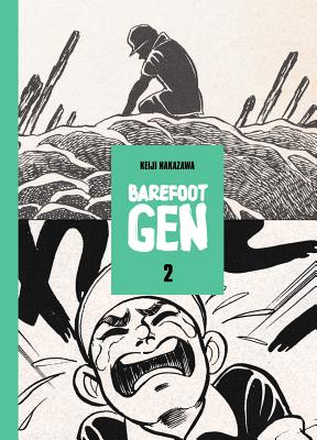 Barefoot Gen, Volume 2 - Keiji Nakazawa