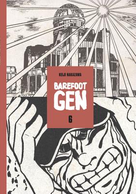 Barefoot Gen Volume 6: Writing the Truth - Keiji Nakazawa