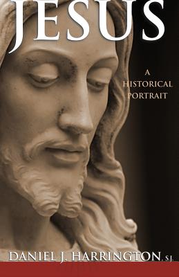 Jesus: A Historical Portrait - Daniel J. Harrington