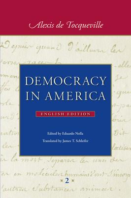 Democracy in America: In Two Volumes - Alexis De Tocqueville