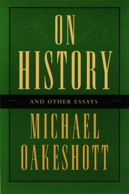 On History and Other Essays - Michael Oakeshott
