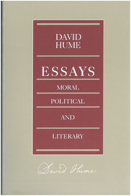 Essays: Moral, Political, and Literary - David Hume