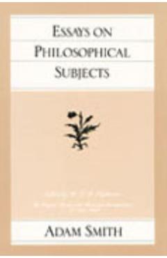 Essays on Philosophical Subjects - Adam Smith